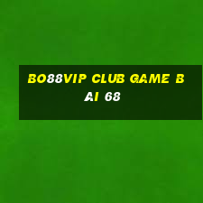 Bo88Vip Club Game Bài 68