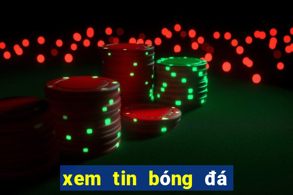 xem tin bóng đá việt nam