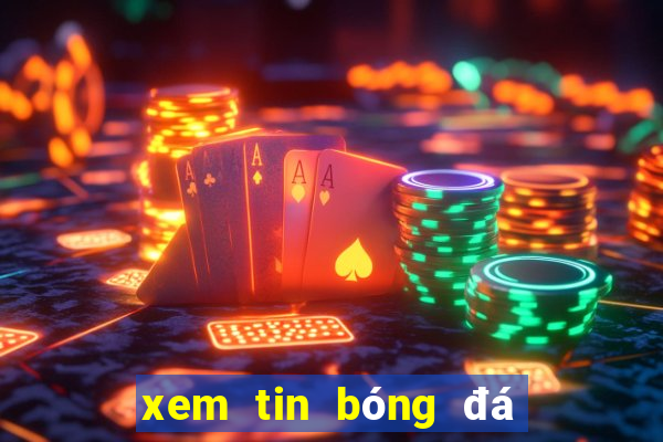 xem tin bóng đá việt nam