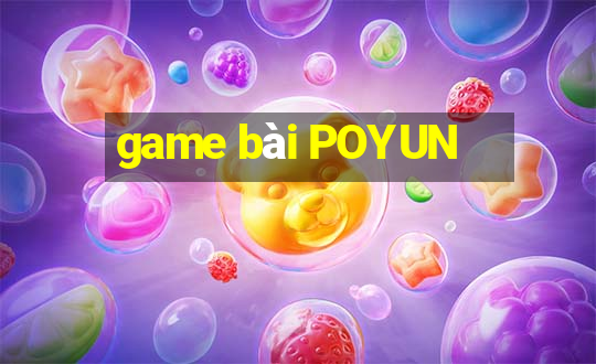 game bài POYUN