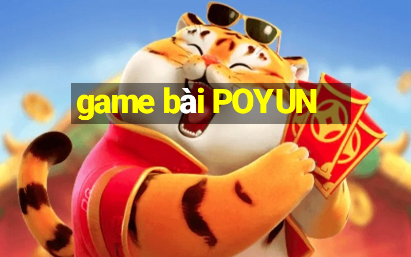 game bài POYUN