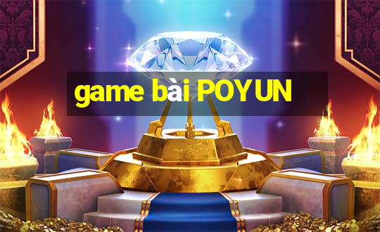 game bài POYUN