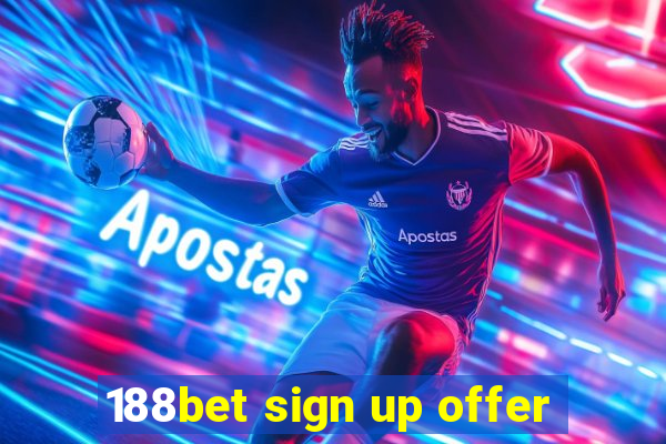 188bet sign up offer