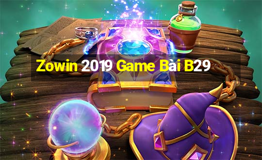 Zowin 2019 Game Bài B29