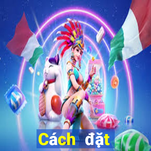 Cách đặt cược XSDT 6x36 ngày 8