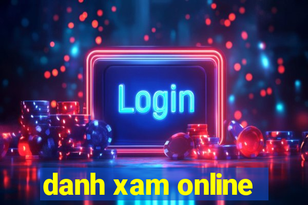 danh xam online