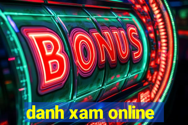 danh xam online