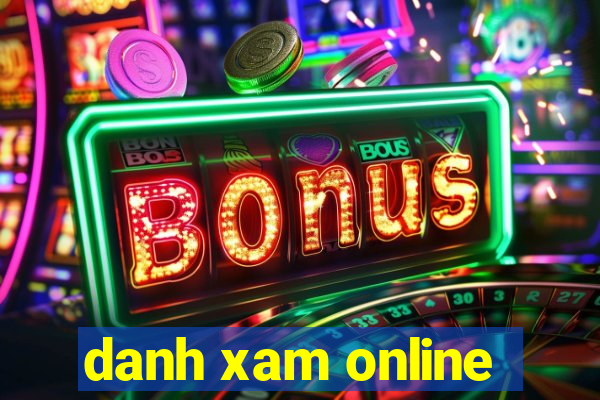 danh xam online