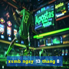 xsmb ngay 13 thang 8