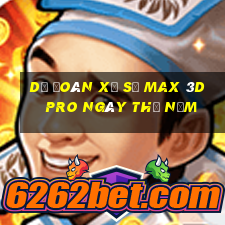 Dự Đoán xổ số max 3d pro ngày thứ năm