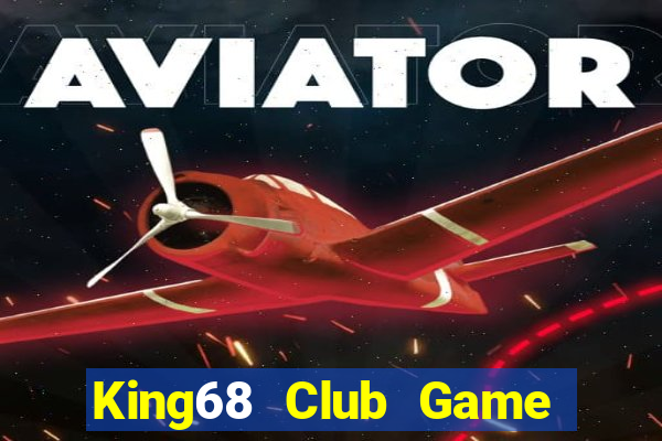 King68 Club Game Bài Liêng Online