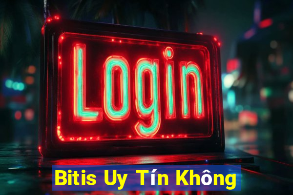 Bitis Uy Tín Không