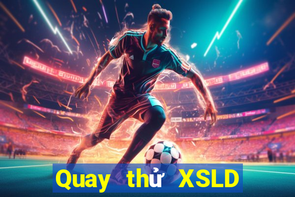 Quay thử XSLD ngày 13