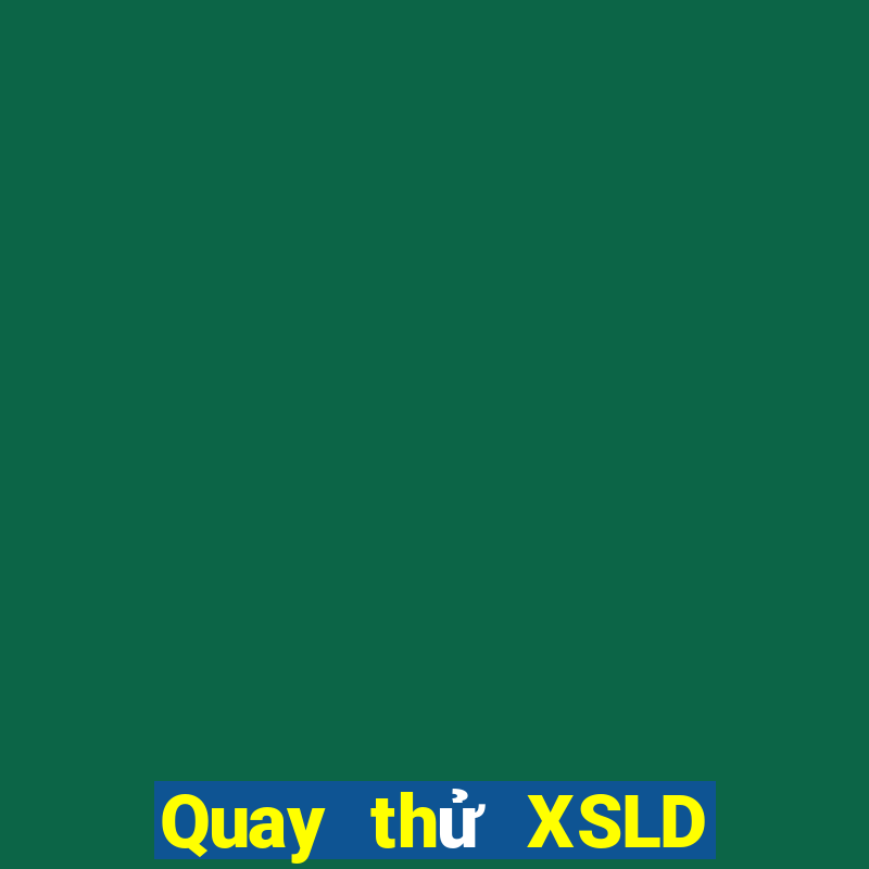 Quay thử XSLD ngày 13