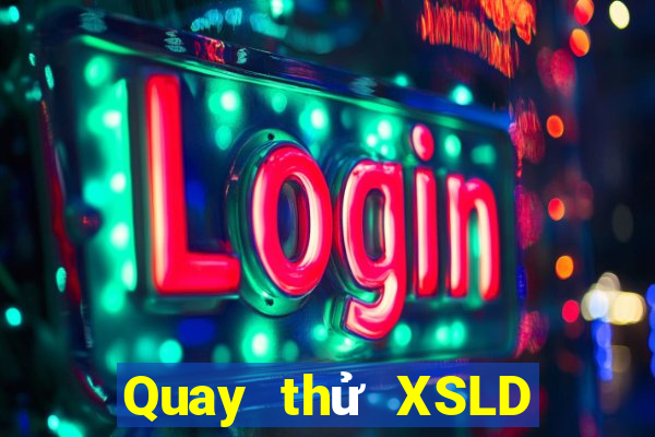 Quay thử XSLD ngày 13