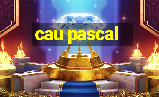 cau pascal