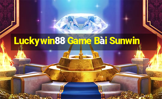 Luckywin88 Game Bài Sunwin