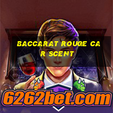 baccarat rouge car scent