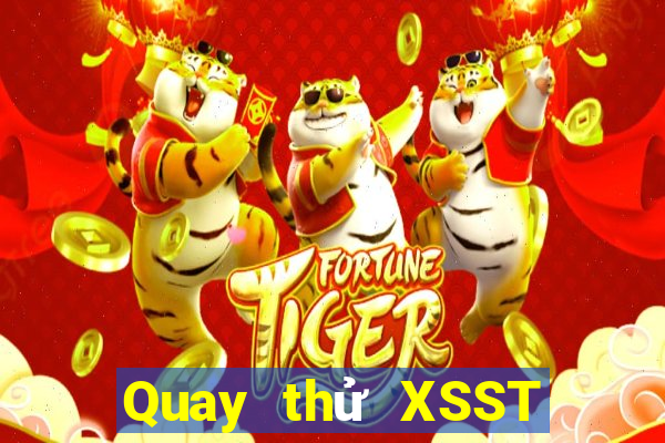 Quay thử XSST ngày 10