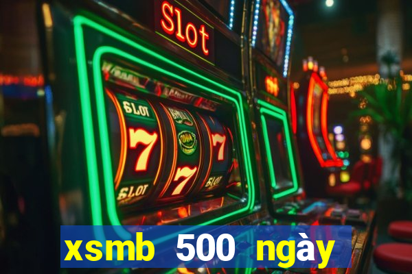 xsmb 500 ngày gần đây nhất