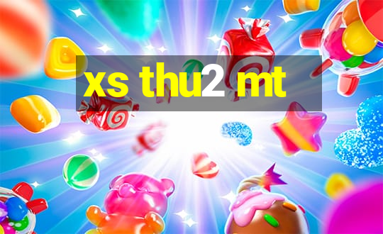 xs thu2 mt