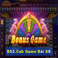 B52.Cub Game Bài X8