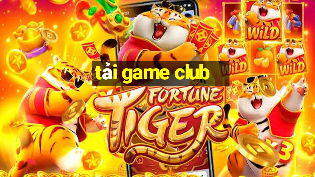 tải game club