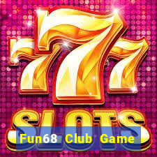 Fun68 Club Game Bài Uy Tín