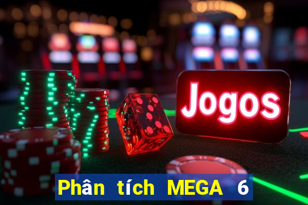 Phân tích MEGA 6 45 ngày 31