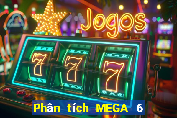 Phân tích MEGA 6 45 ngày 31