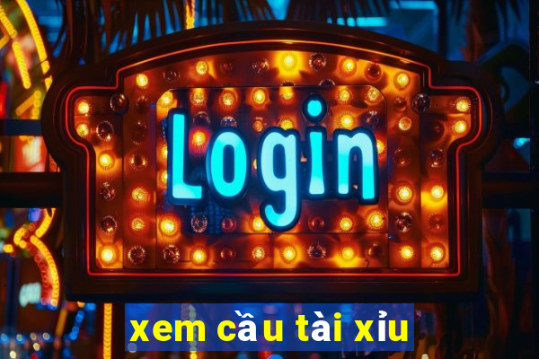 xem cầu tài xỉu