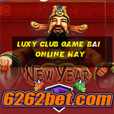 Luxy Club Game Bài Online Hay