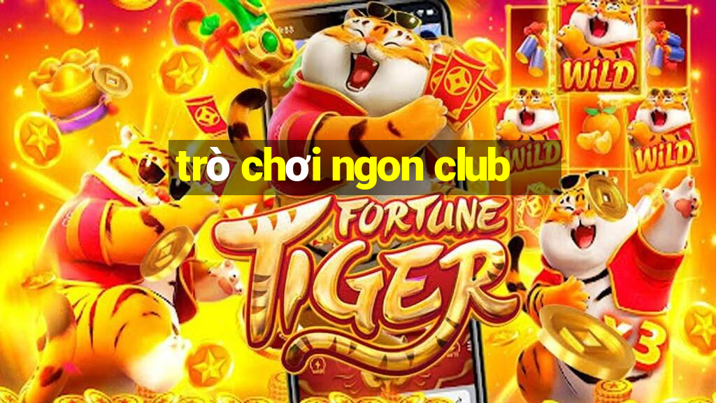 trò chơi ngon club