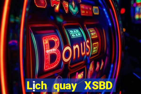 Lịch quay XSBD thứ bảy