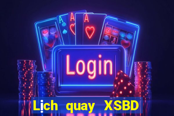 Lịch quay XSBD thứ bảy