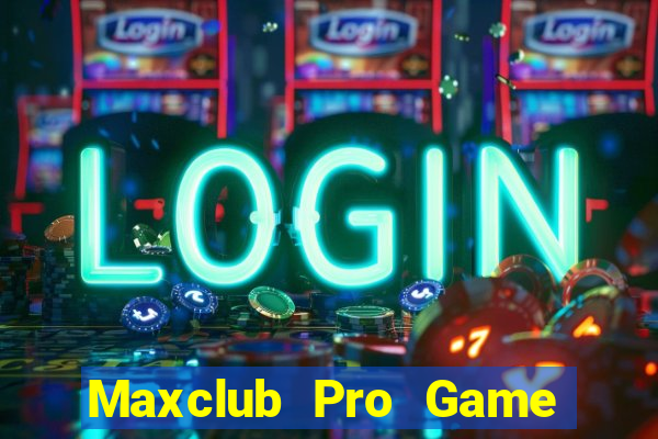 Maxclub Pro Game Bài Binh 9 Cây