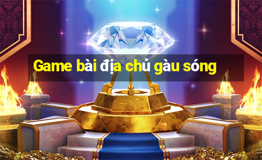 Game bài địa chủ gàu sóng