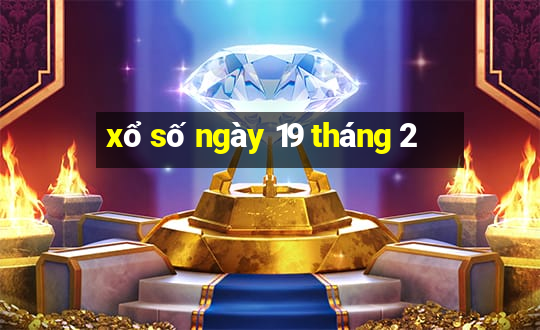 xổ số ngày 19 tháng 2