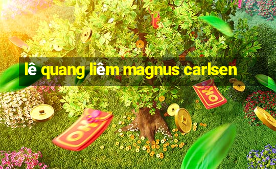 lê quang liêm magnus carlsen