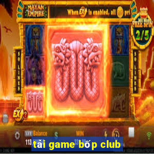 tải game bốp club