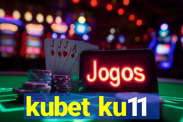 kubet ku11