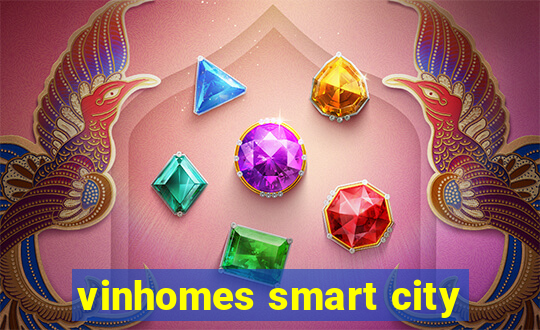 vinhomes smart city