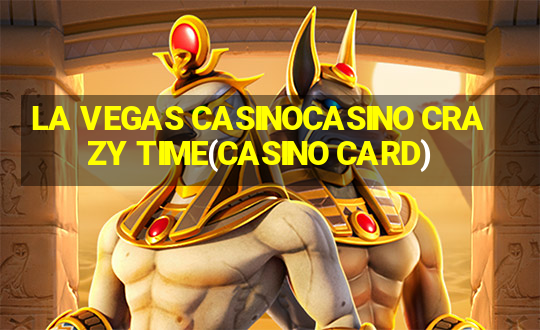 LA VEGAS CASINOCASINO CRAZY TIME(CASINO CARD)