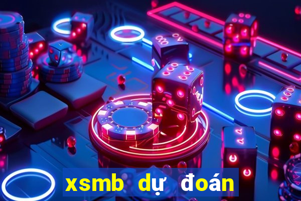 xsmb dự đoán hôm nay