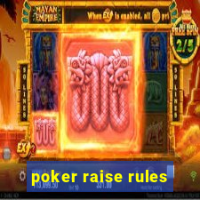 poker raise rules