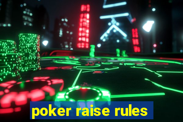 poker raise rules