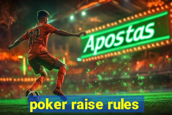 poker raise rules