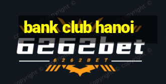 bank club hanoi