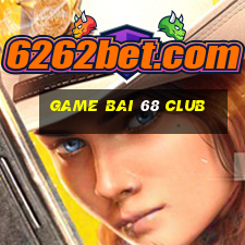 game bai 68 club