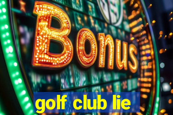 golf club lie